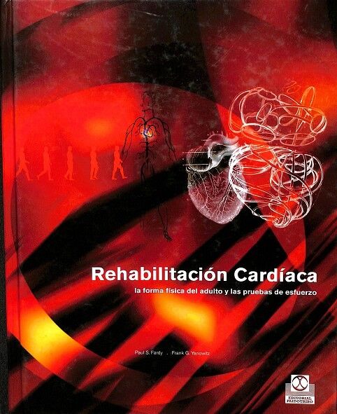 Rehabilitación Cardíaca la Forma Física del Adulto y las Pruebas de Esfuerzo