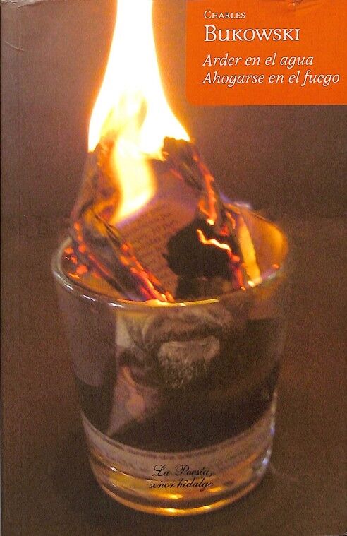 Arder en el Agua Ahogarse en el Fuego (Castellano - Inglés)