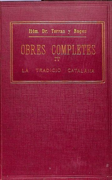 Obres Completes IV - la Tradició Catalana