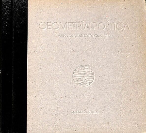 Geometría Poética, Versos para Luis María Caruncho