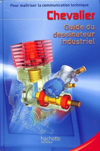 Guide Du Dessinateur Industriel (Fránces)