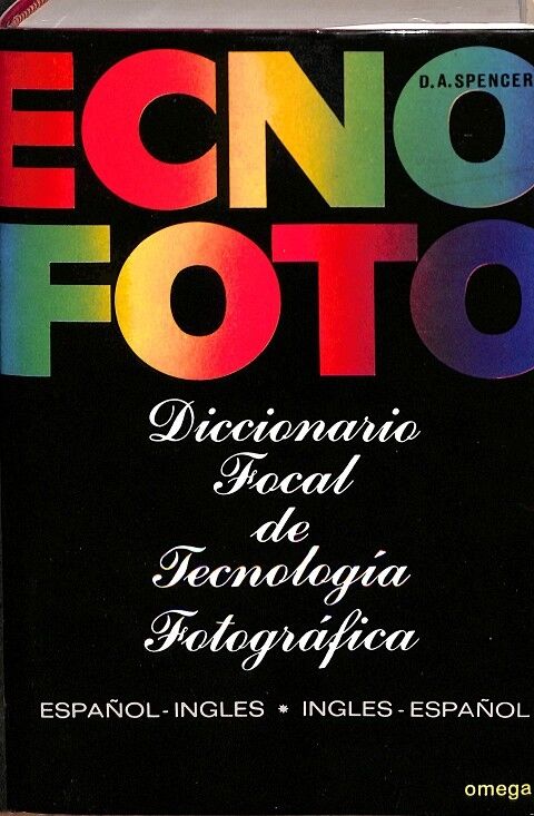 Diccionario Focal de Tecnología Fotográfica (Español - Inglé / Inglés - Español)
