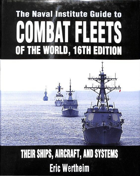 The Naval Institute Guide To Combat Fleets Of The World