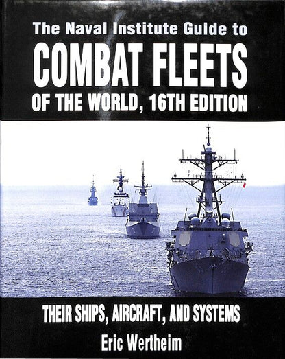 The Naval Institute Guide To Combat Fleets Of The World