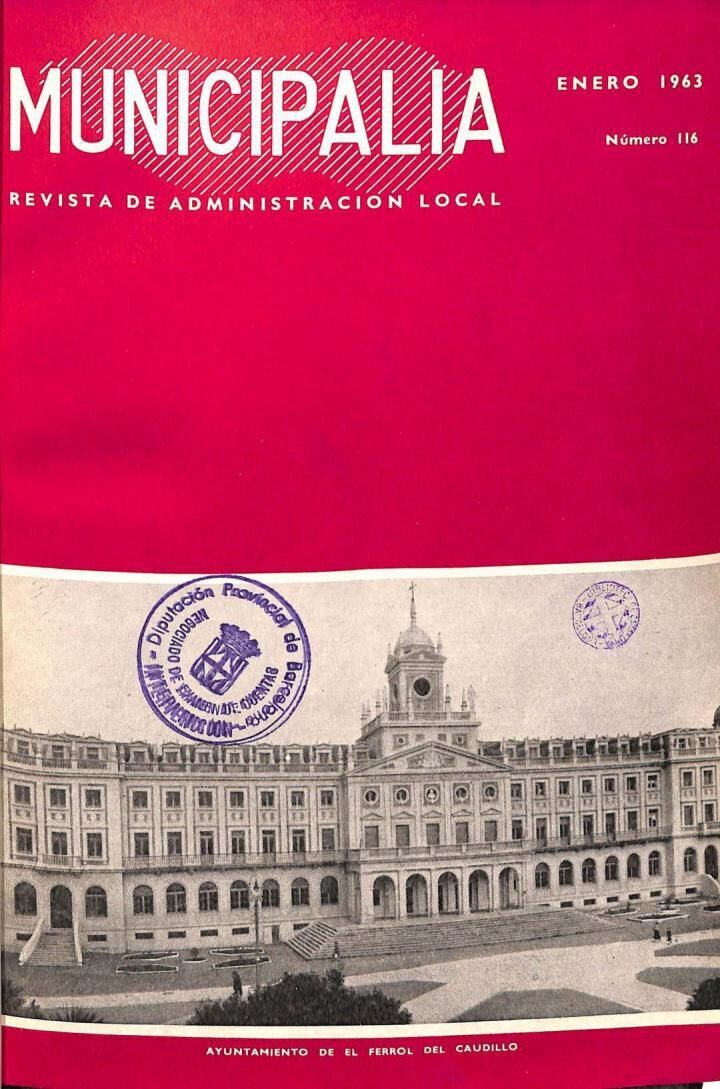 Municipalia Revista de Administración Local. Número 116 - 120 (Enero - Junio 1963)