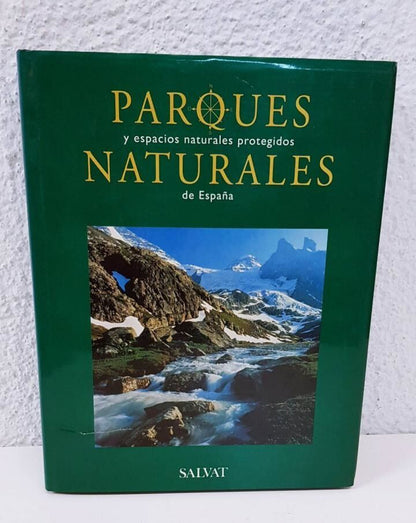 Parques y Espacios Naturales Protegidos Naturales de España. Tomo 1