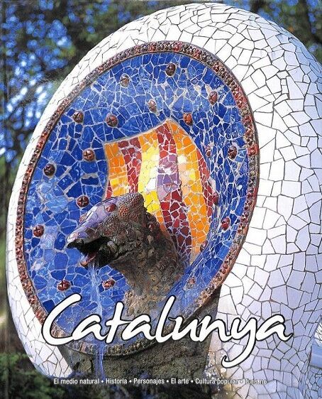 Catalunya: el Medio Natural, Historia, Personajes, el Arte, Cultura Popular, Turismo