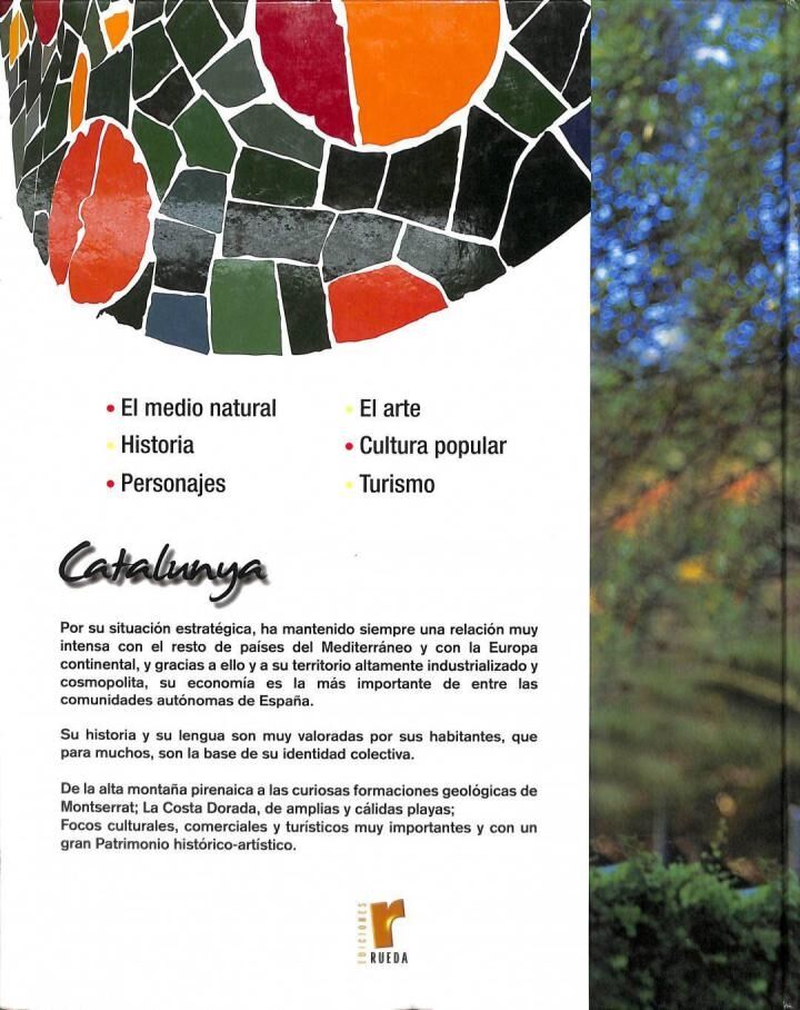 Catalunya: el Medio Natural, Historia, Personajes, el Arte, Cultura Popular, Turismo