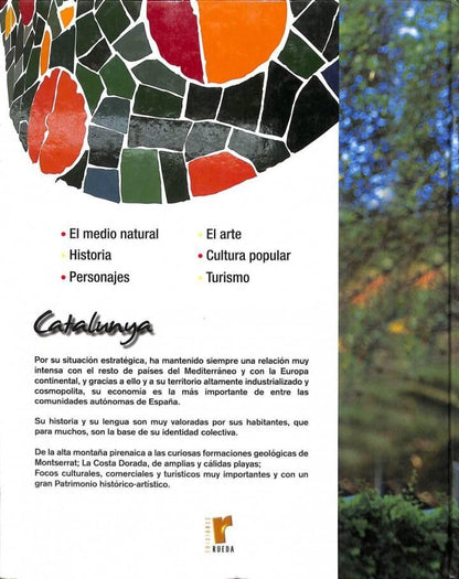 Catalunya: el Medio Natural, Historia, Personajes, el Arte, Cultura Popular, Turismo
