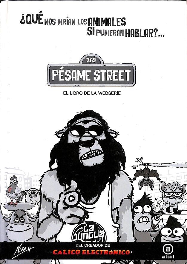 Pésame Street ¿Qué Nos Dirían los Animales Si Pudieran Hablar?
