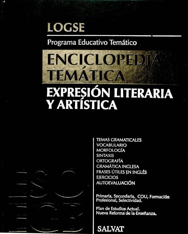 Enciclopedia Temática. Expresión Literaria y Artística. Eso y Egb