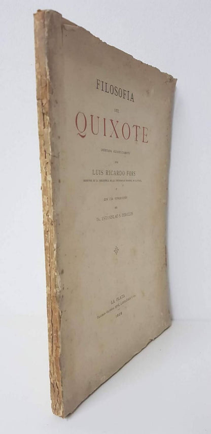 Filosofía del Quixote Ordenada Alfabéticamente por Luis Rcardo Fors la Plata 1906