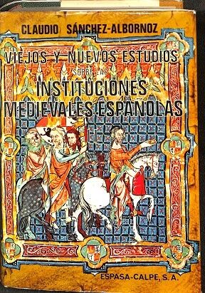Viejos y Nuevos Estudios Sobre las Instituciones Medievales Españolas Tomo II