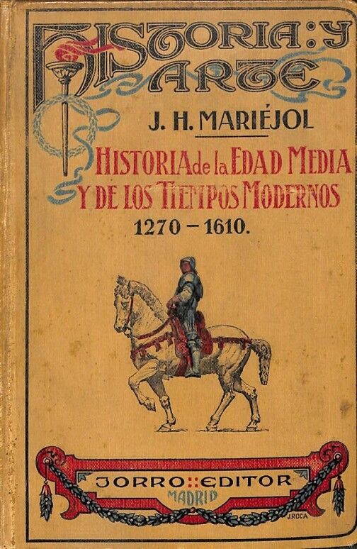 Historia de la Edad Media y de los Tiempos Modernos 1270 - 1610