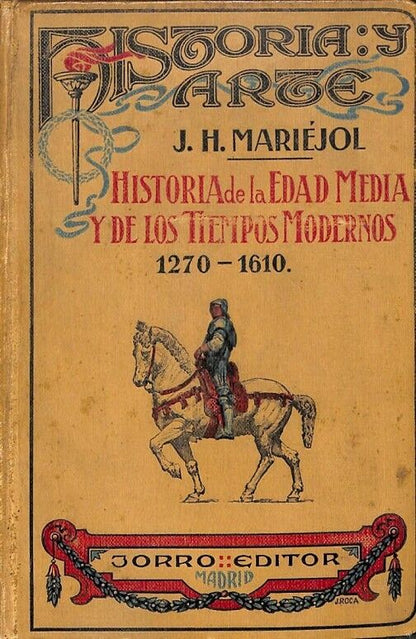 Historia de la Edad Media y de los Tiempos Modernos 1270 - 1610