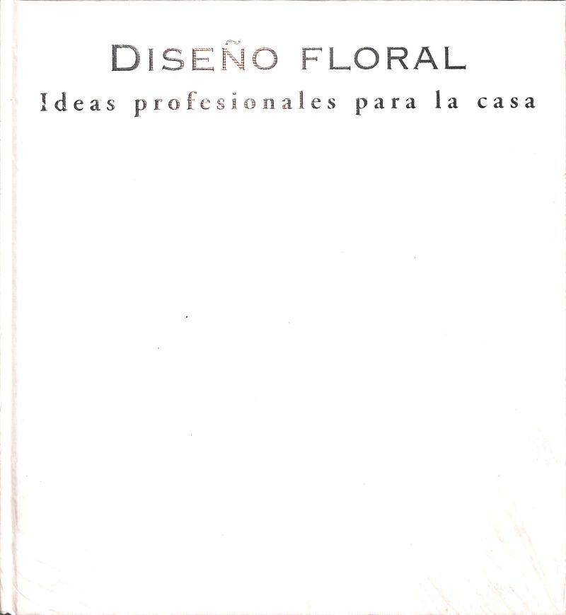 Diseño Floral - Ideas Profesionales para la Casa
