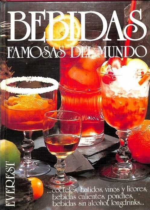 Bebidas Famosas del Mundo.... Cócteles, Batidos, Vinos y Licores, Bebidas Calientes, Ponches, Bebidas Sin Alcohol, Longdrinks...