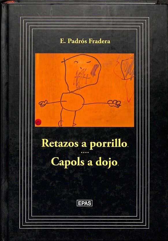 Retazos a Porrillo... Capols a Dojo