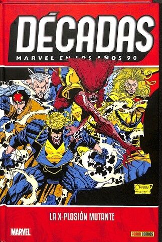 Décadas Marvel en los Años 90. la X-plosión Mutante