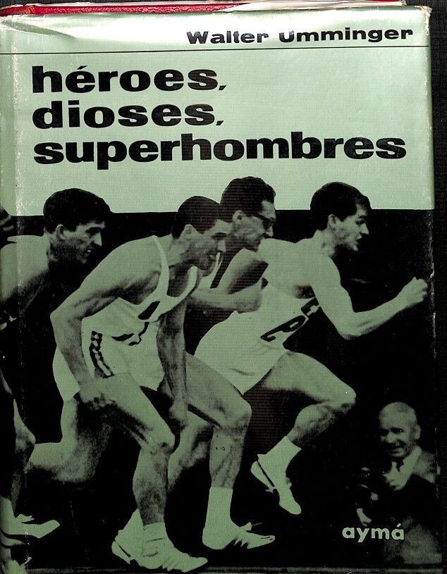 Héroes, Dioses, Superhombres