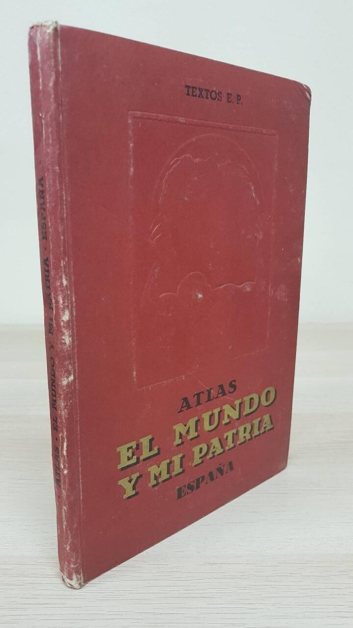 Atlas el Mundo y MI Patria España Físico - Político - Económico
