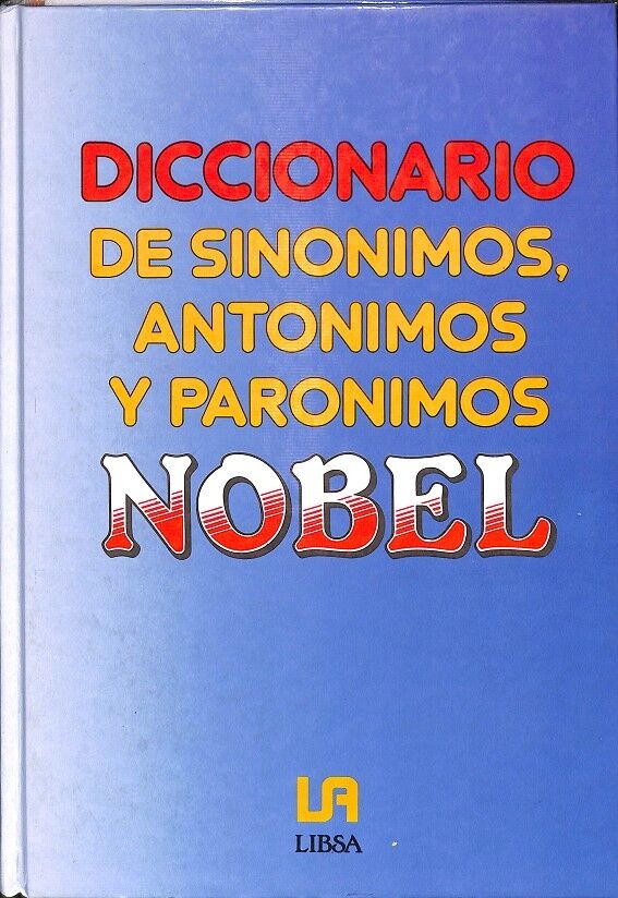 Diccionario de Sinonimos, Antonimos y Paronimos Nobel