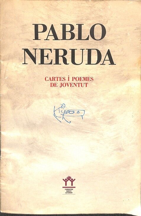 Pablo Neruda Cartes i Poemes de Joventut