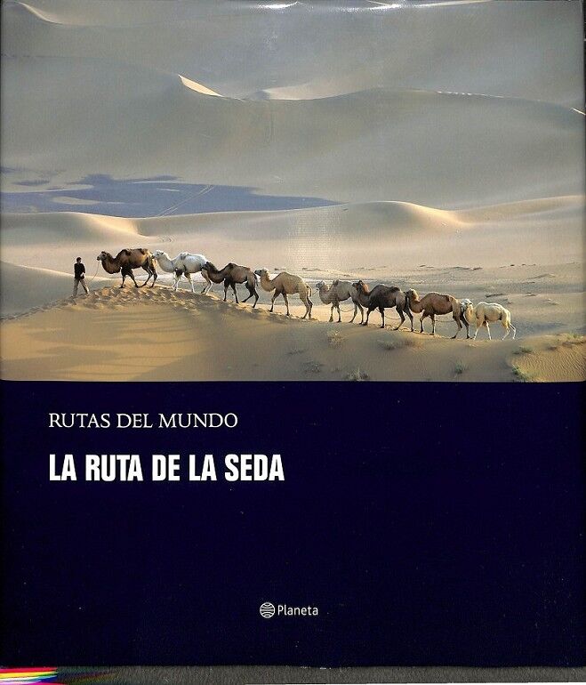 La Ruta de la Seda Rutas por el Mundo