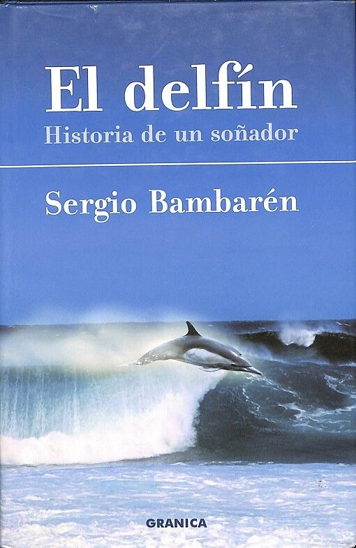 El Delfín Historia de un Soñador