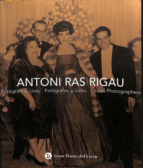 Antoni Ras Rigau Fotògrafs del Liceu (Catalán - Castellano - Inglés)