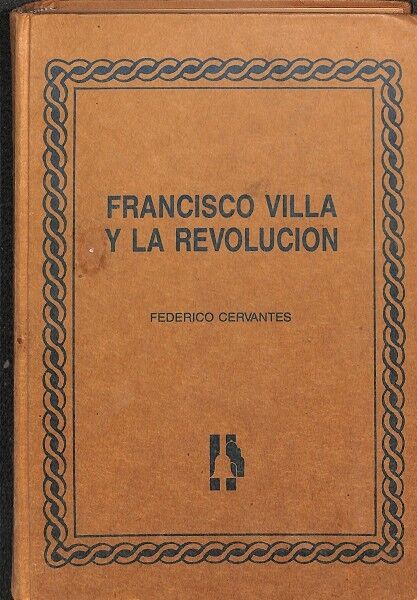 Francisco Villa y la Revolucion