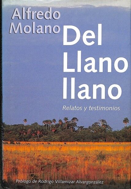 Del Llano Llano - Relatos y Testimonios