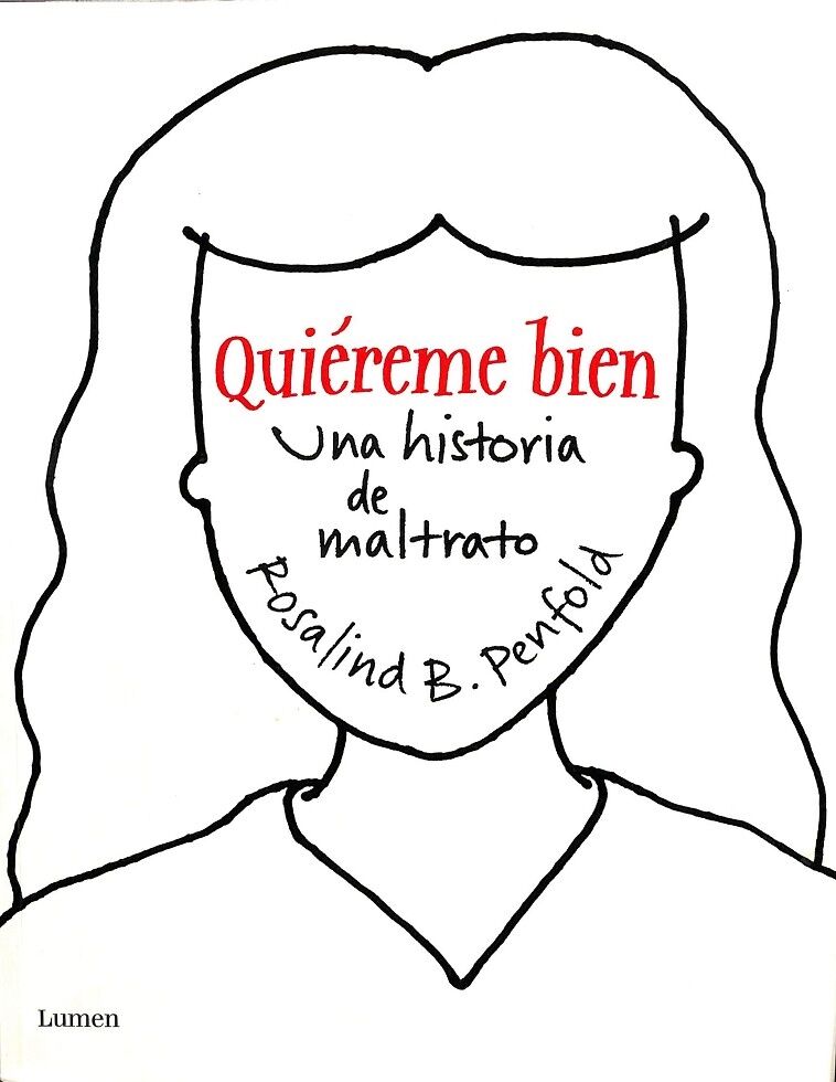 Quiéreme Bien. una Historia de Maltrato