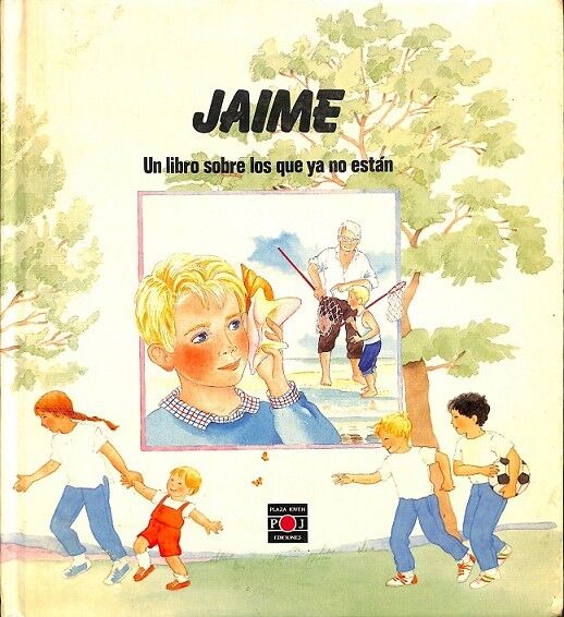 Jaime. un Libro Sobre los Que Ya No Están
