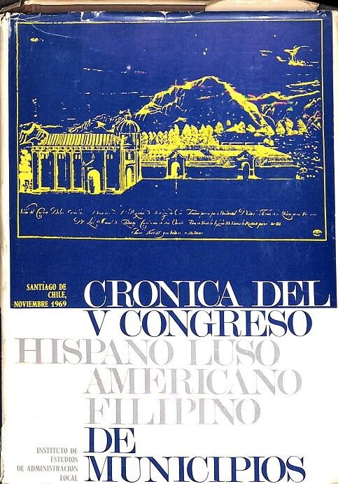 Cronica del V Congreso Hispano Luso Americano Filipino de Municipios