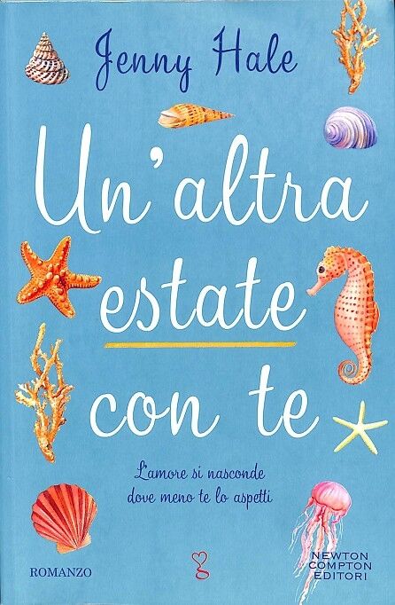 Un`altra Estate con Te.. L`amore Si Nasconde Dobe Meno Te Lo Aspetti (Italiano)