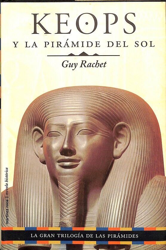 Keops y la Pirámide del Sol (Trilogia de las Piramides)