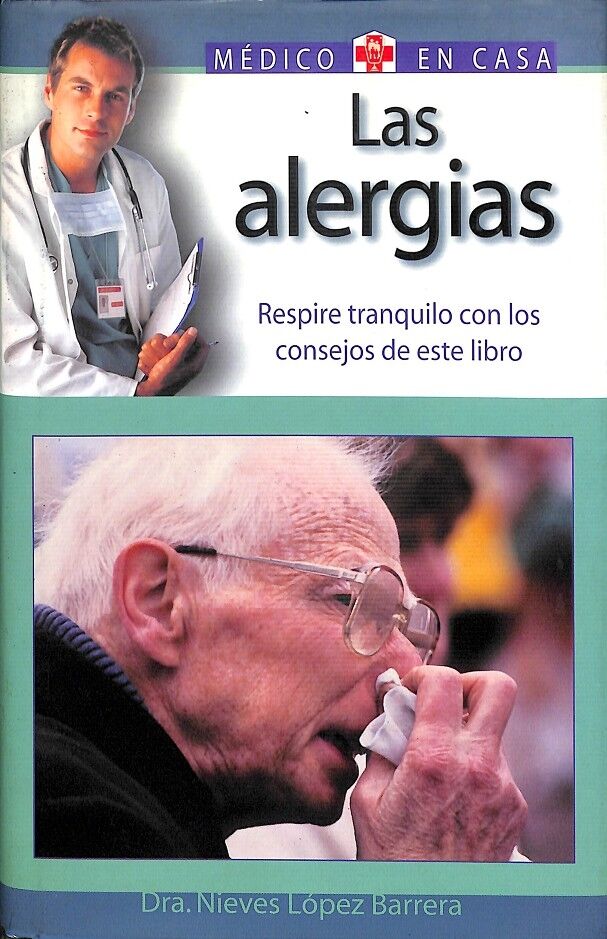 Las Alergias - Respire Tranquilo con los Consejos de Este Libro