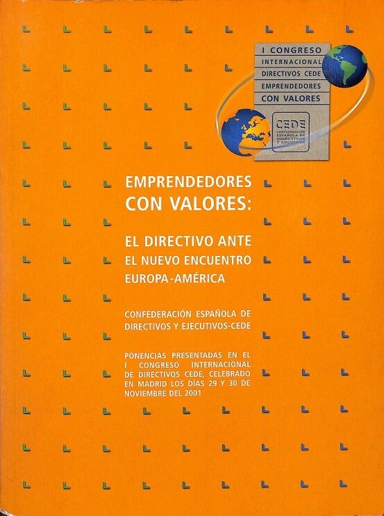 Emprendedores con Valores: el Directivo Ante el Nuevo Encuentro. Europa-america