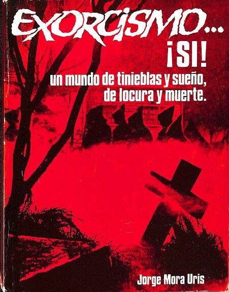 Exorcismo. ¡Si! un Mundo de Tinieblas y Sueño, de Locura y Muerte.