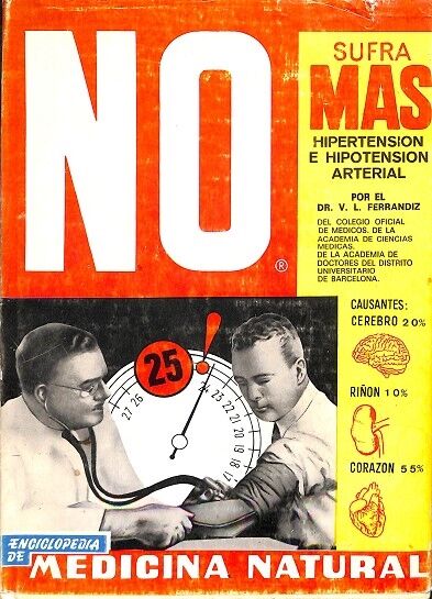 No Sufra Mas. Hipertension e Hipotension Arterial