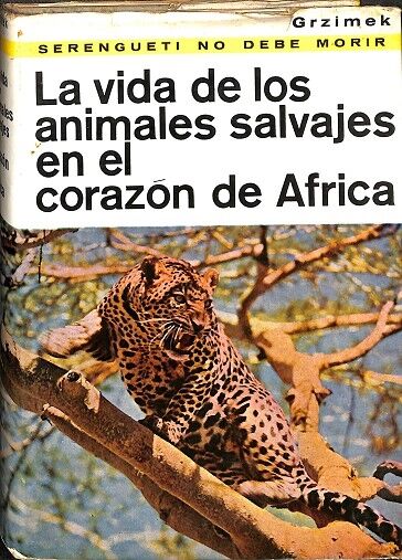 La Vida de los Animales Salvajes en el Corazón de Africa.