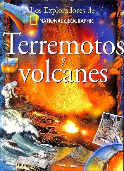Terremotos y Volcanes los Exploradores de National Geographic