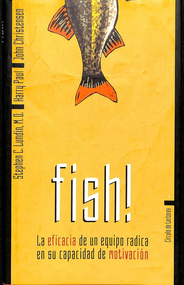 Fish la Eficacia de un Equipo Radica en Su Capacidad de Motivación