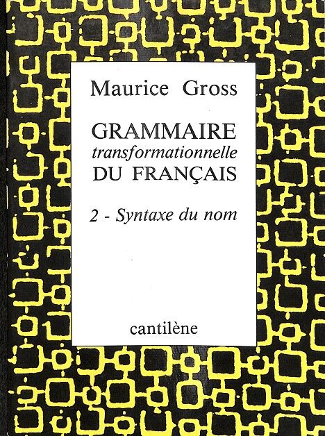 Grammaire Transformationnelle Du Français 2- Syntaxe Du Nom - (Francés)
