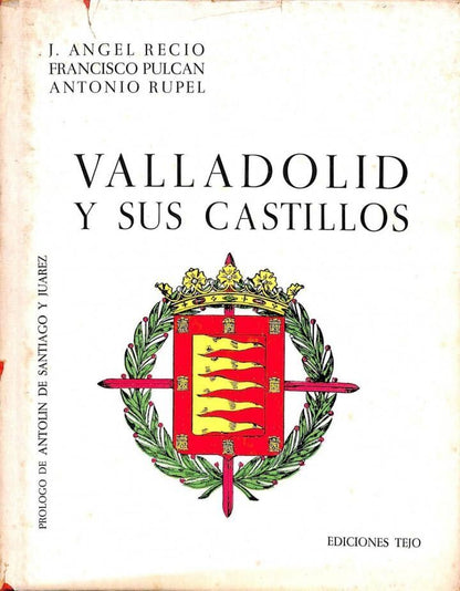 Valladolid y Sus Castillos