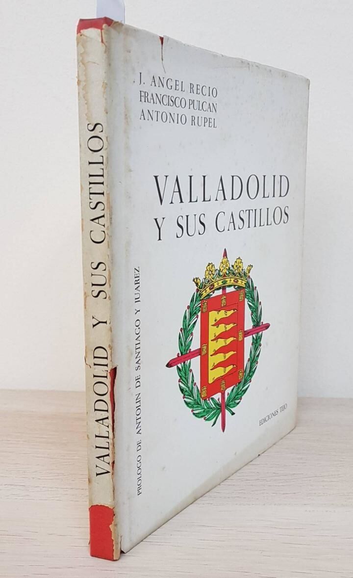Valladolid y Sus Castillos
