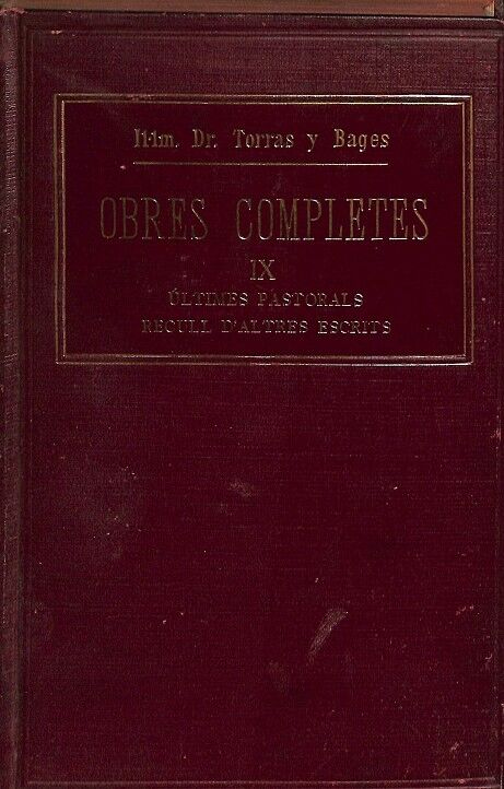 Obres Completes IX. Últimes Pastorals, Recull D`altrers Escrits