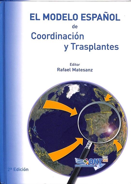 El Modelo Español de Coordinación y Trasplantes.