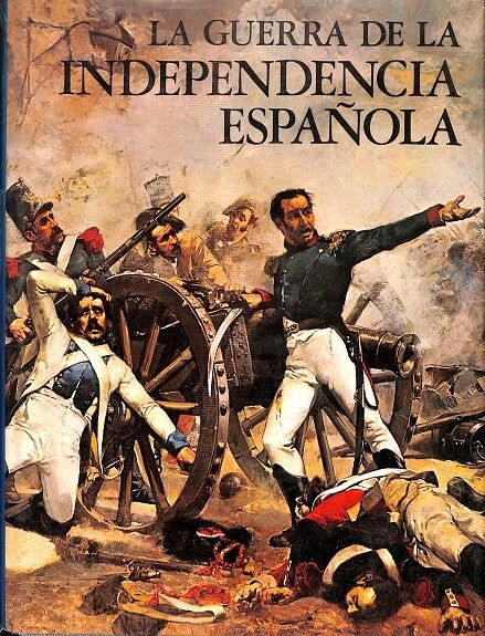 La Guerra de la Independencia Española